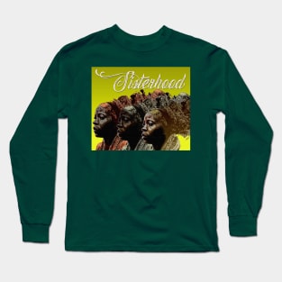 Sisterhood Long Sleeve T-Shirt